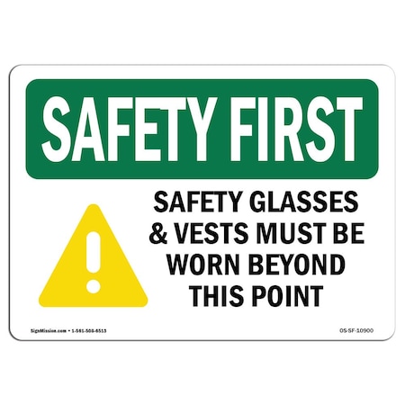 OSHA SAFETY FIRST Safety Glasses And Vests Must W/ Symbol 18in X 12in Rigid Plastic